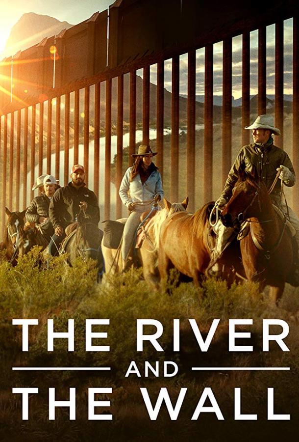   The River and the Wall (2019) 