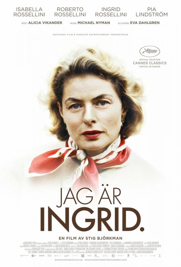 Ингрид Бергман: В её собственных словах / Jag är Ingrid (2015) 