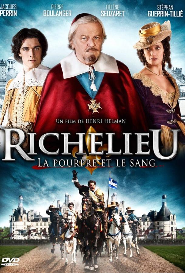 Ришелье. Мантия и кровь / Richelieu: La pourpre et le sang (2014) 