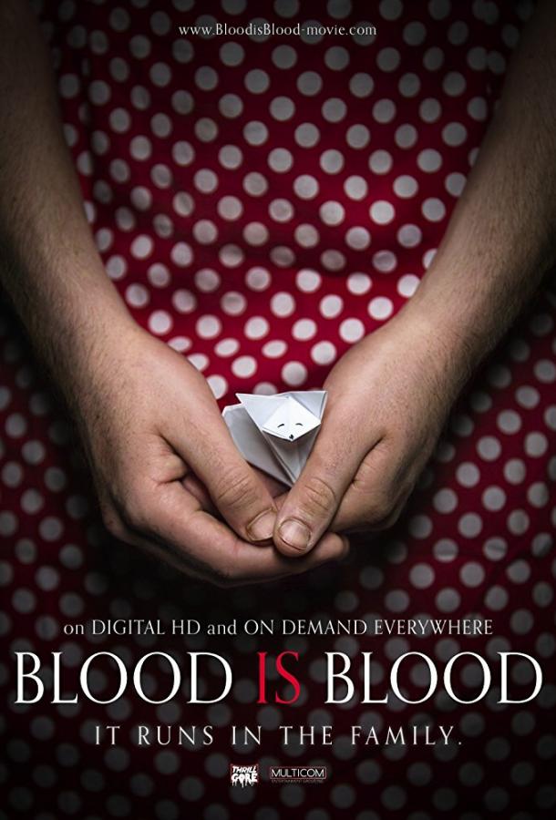 Родная кровь / Blood Is Blood (2016) 