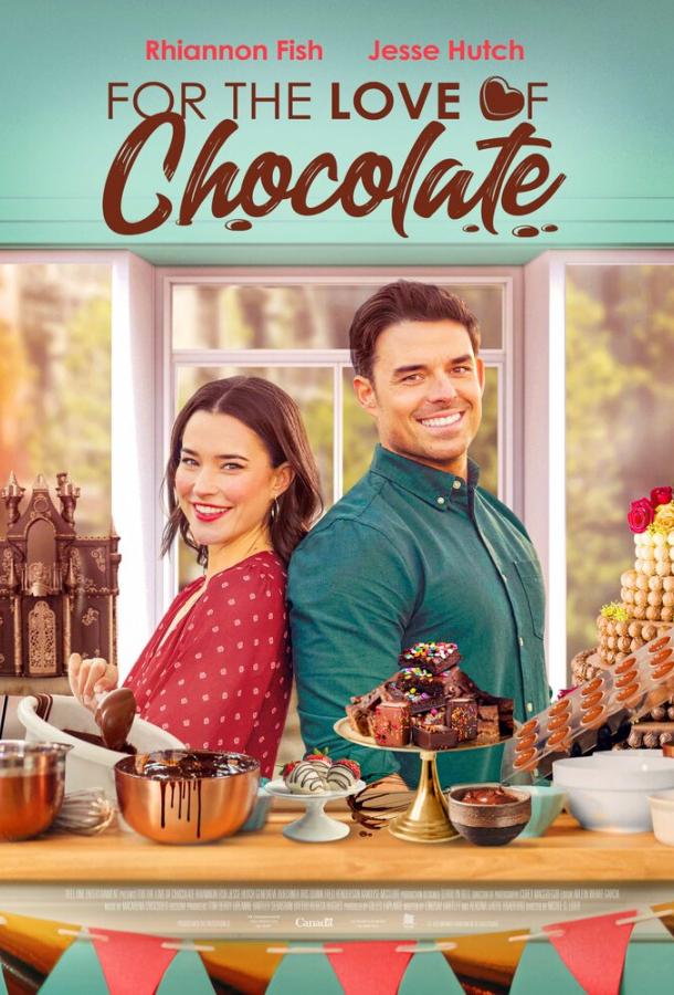 Во имя любви к шоколаду фильм (2021)